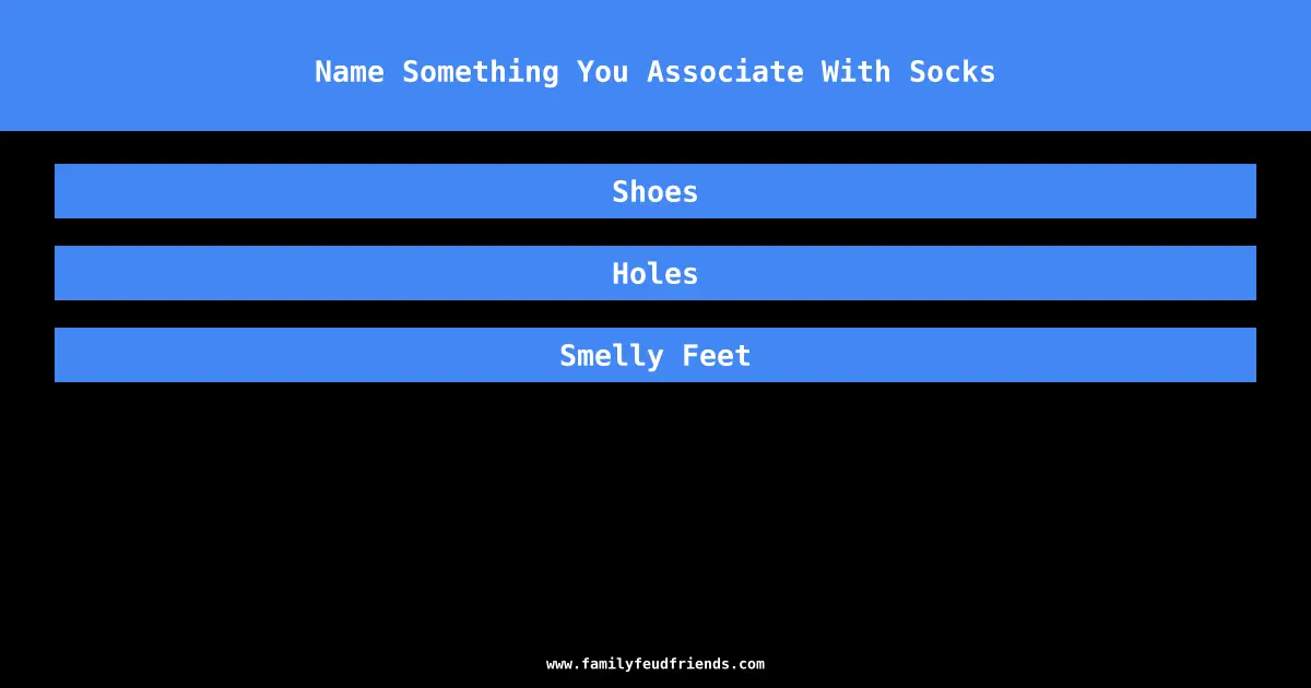 Name Something You Associate With Socks answer