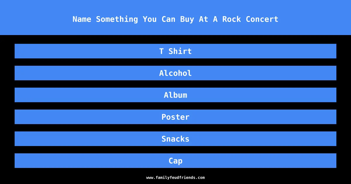 Name Something You Can Buy At A Rock Concert answer