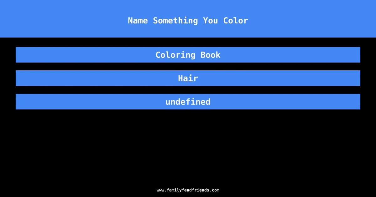 Name Something You Color answer