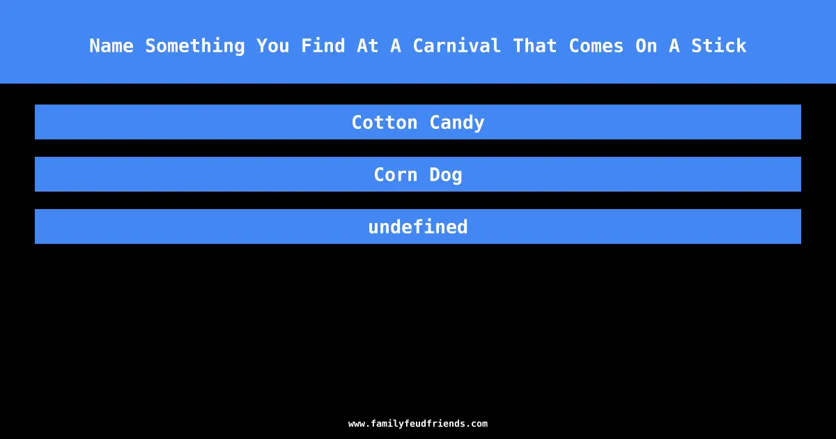 Name Something You Find At A Carnival That Comes On A Stick answer