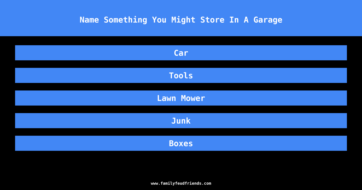 Name Something You Might Store In A Garage answer