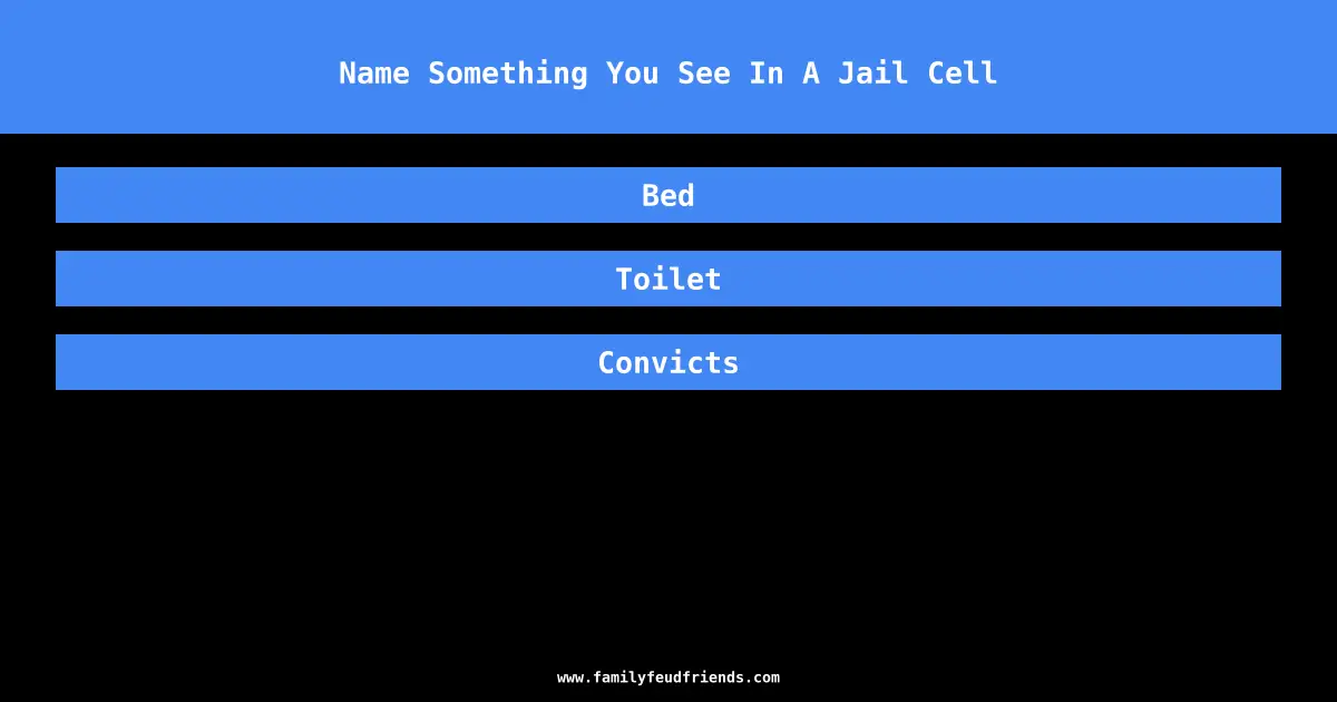 Name Something You See In A Jail Cell answer
