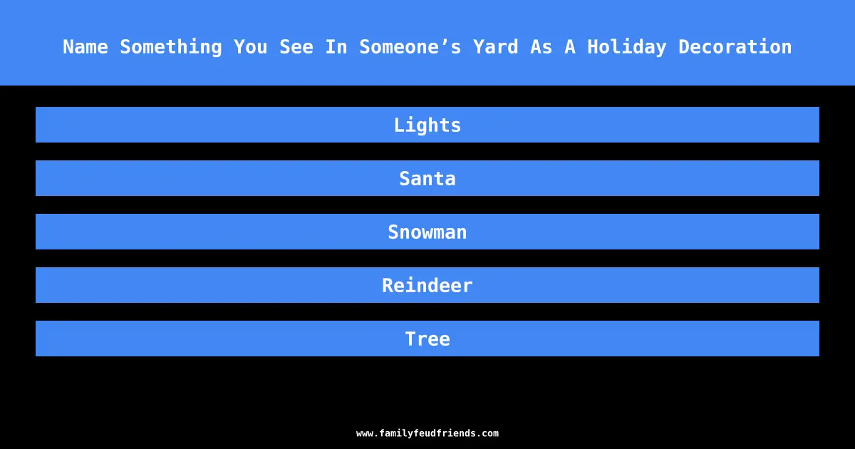 Name Something You See In Someone’s Yard As A Holiday Decoration answer