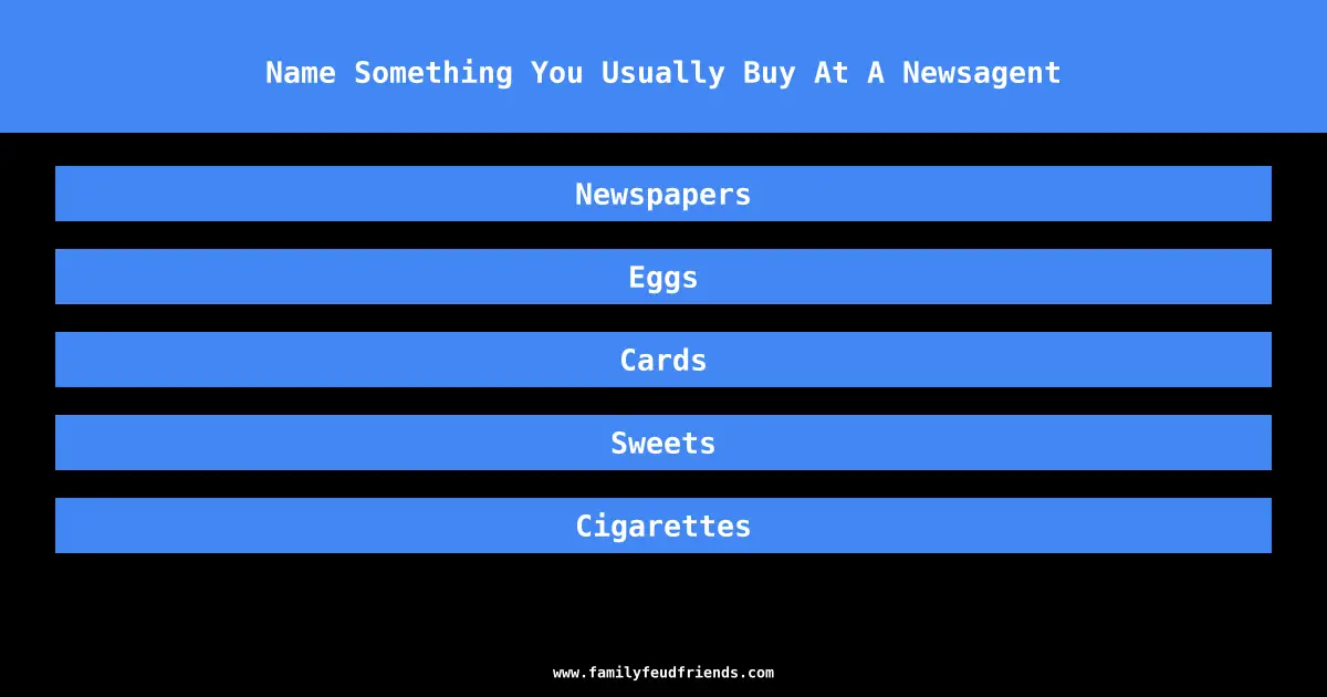 Name Something You Usually Buy At A Newsagent answer