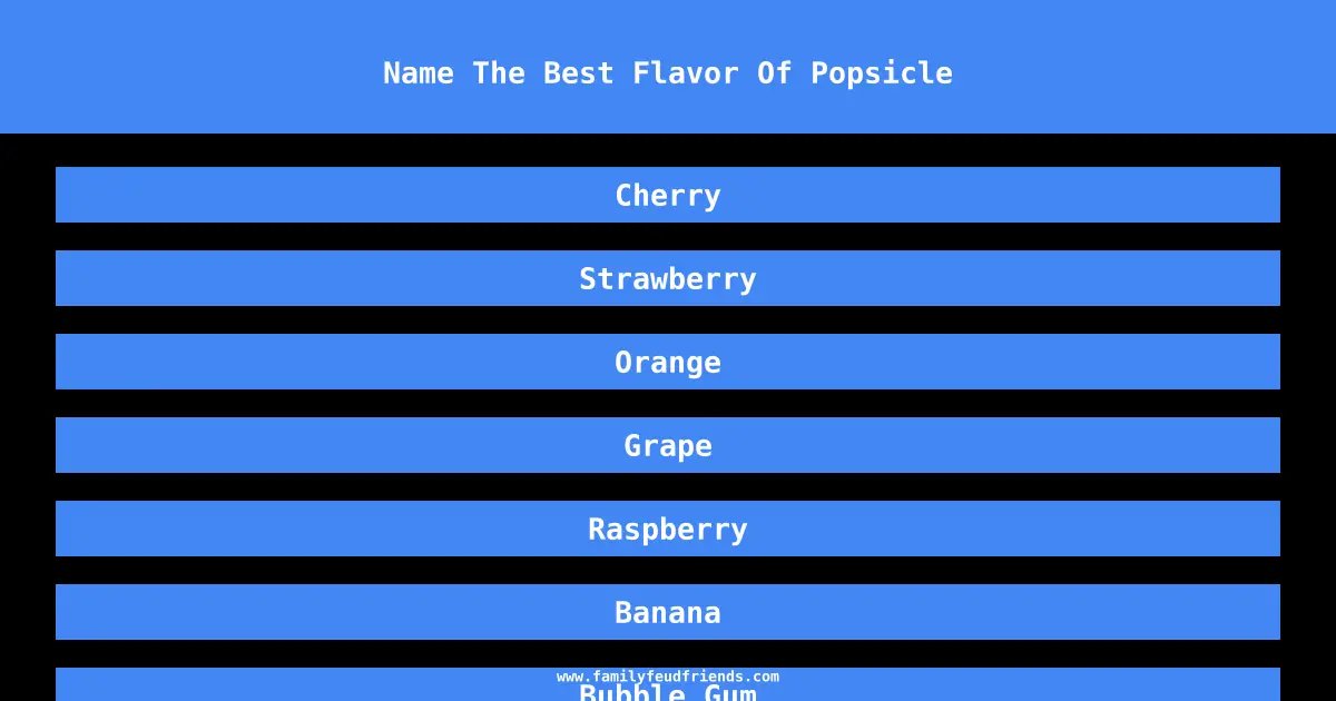 Name The Best Flavor Of Popsicle answer