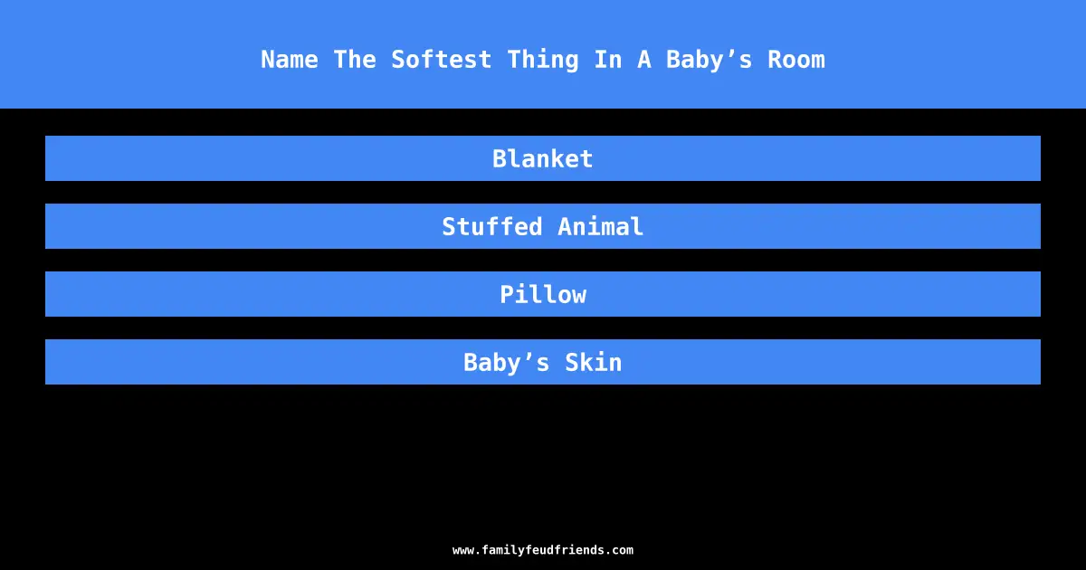 Name The Softest Thing In A Baby’s Room answer