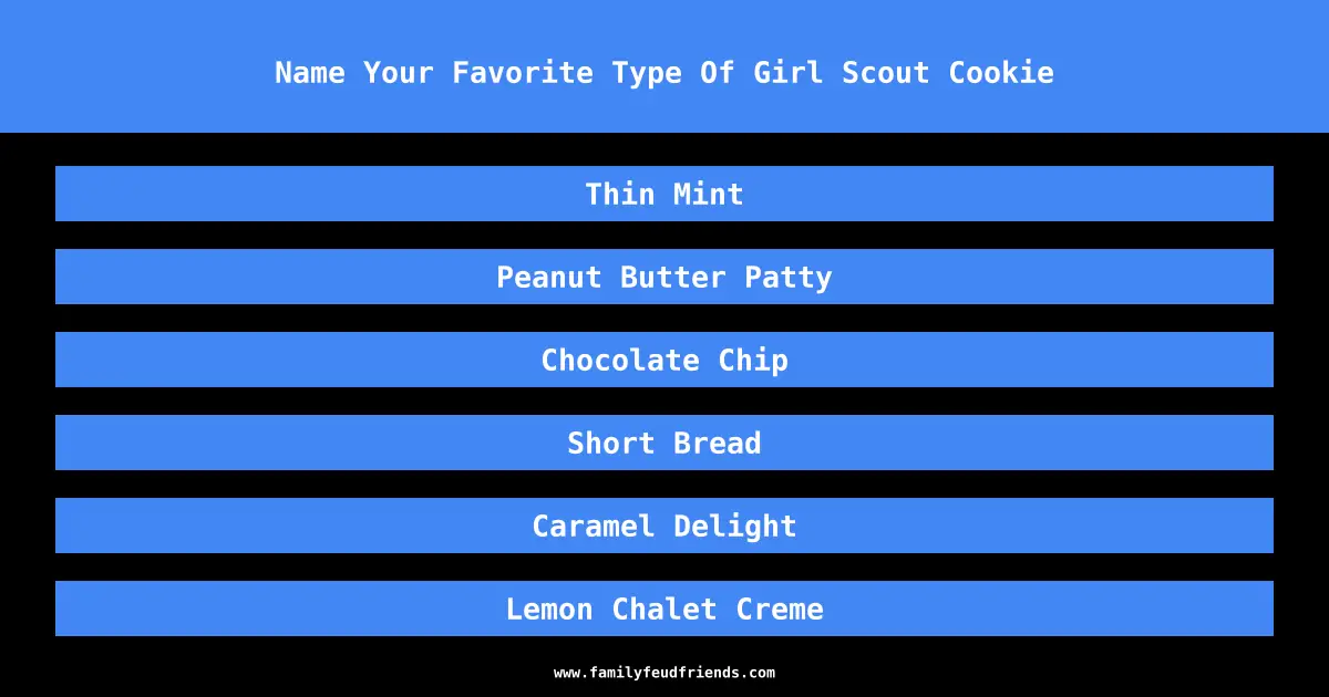 Name Your Favorite Type Of Girl Scout Cookie answer