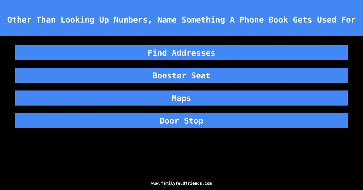 Other Than Looking Up Numbers, Name Something A Phone Book Gets Used For answer
