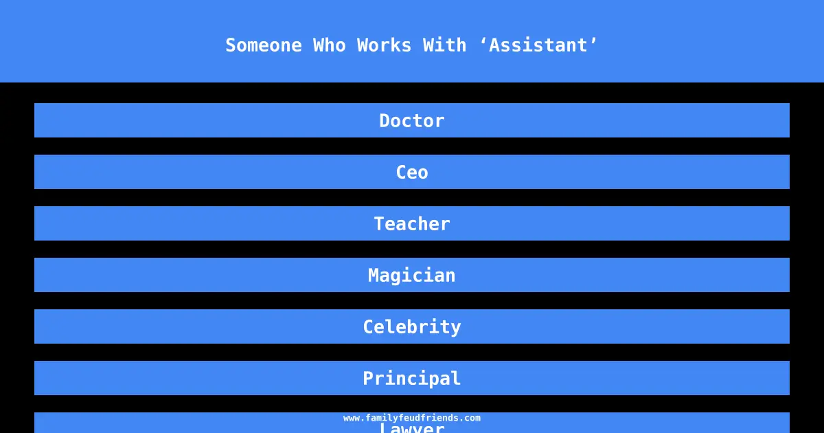 Someone Who Works With ‘Assistant’ answer
