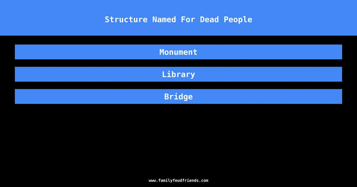 Structure Named For Dead People answer