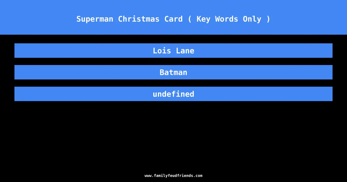 Superman Christmas Card ( Key Words Only ) answer