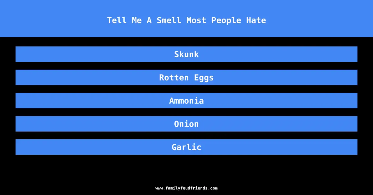 Tell Me A Smell Most People Hate answer
