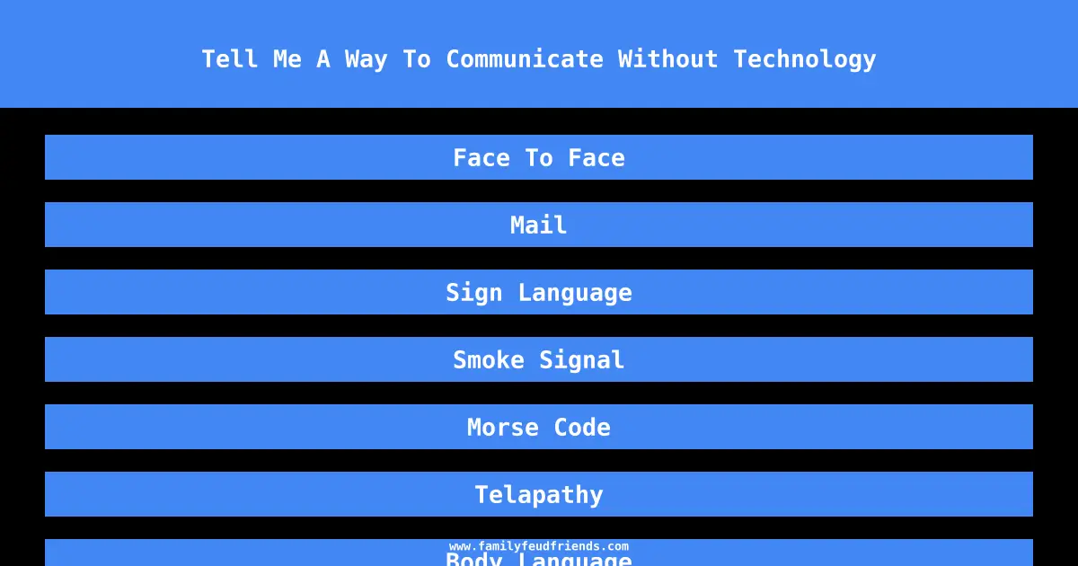 Tell Me A Way To Communicate Without Technology answer