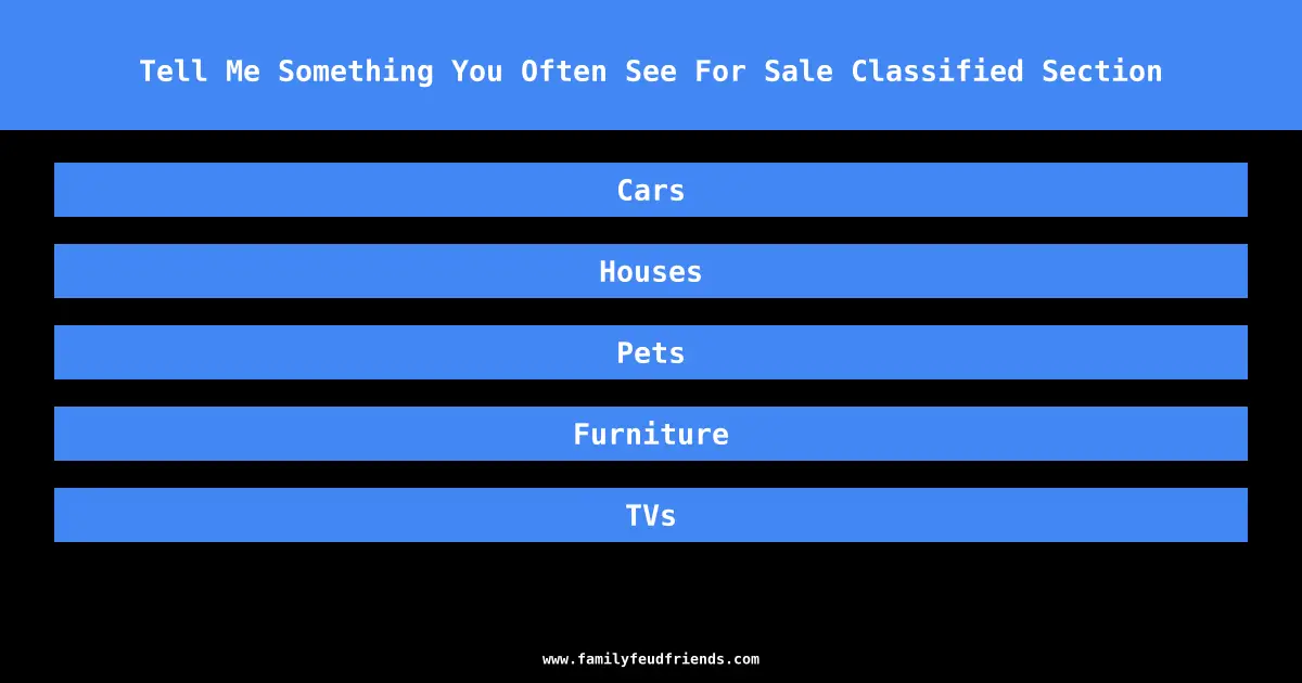 Tell Me Something You Often See For Sale Classified Section answer