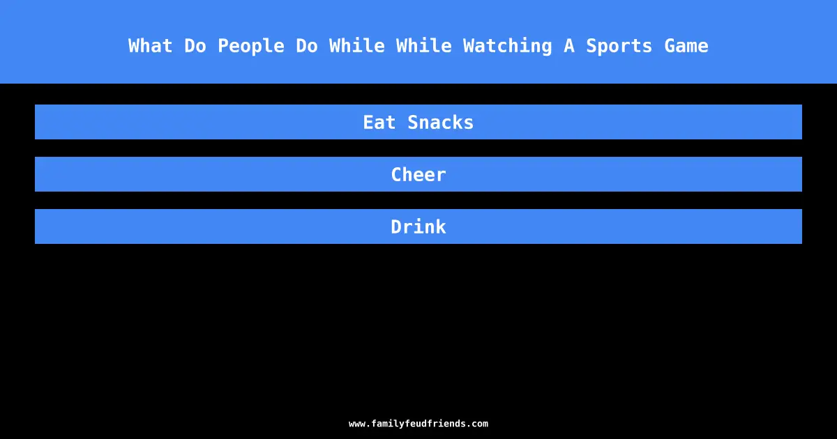 What Do People Do While While Watching A Sports Game answer