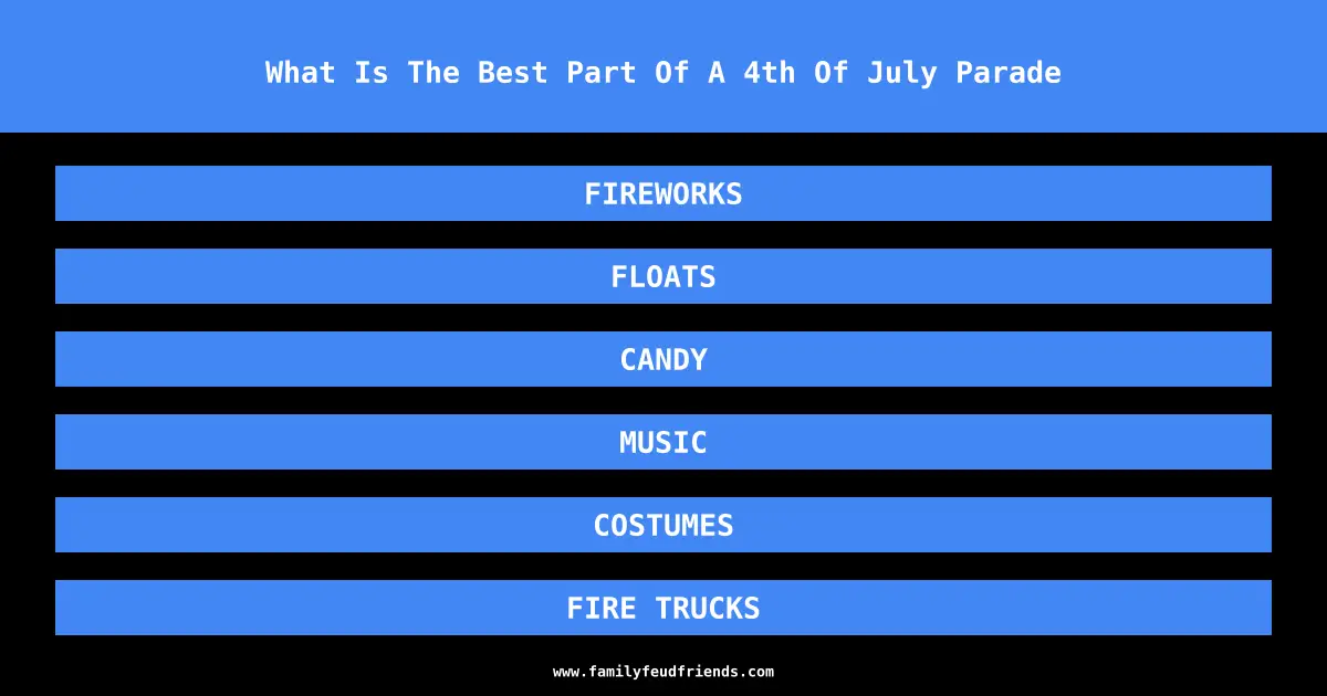 What Is The Best Part Of A 4th Of July Parade answer