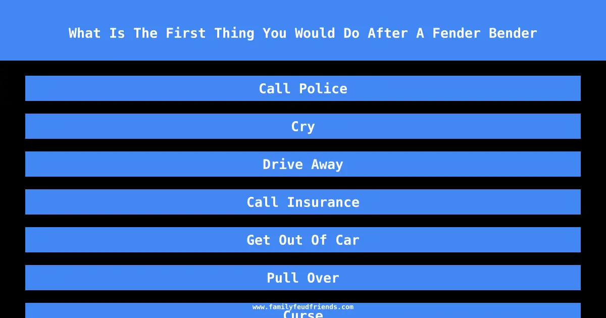 What Is The First Thing You Would Do After A Fender Bender answer