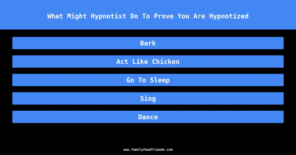 What Might Hypnotist Do To Prove You Are Hypnotized answer