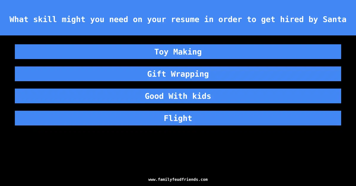 What skill might you need on your resume in order to get hired by Santa answer