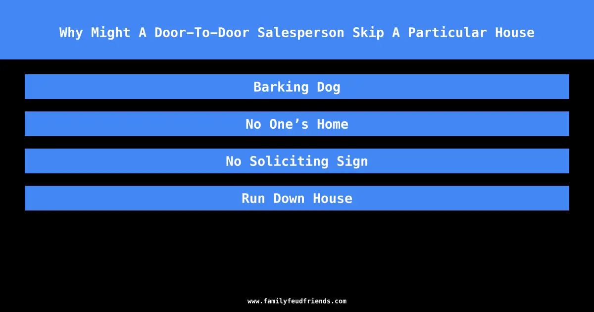 Why Might A Door-To-Door Salesperson Skip A Particular House answer
